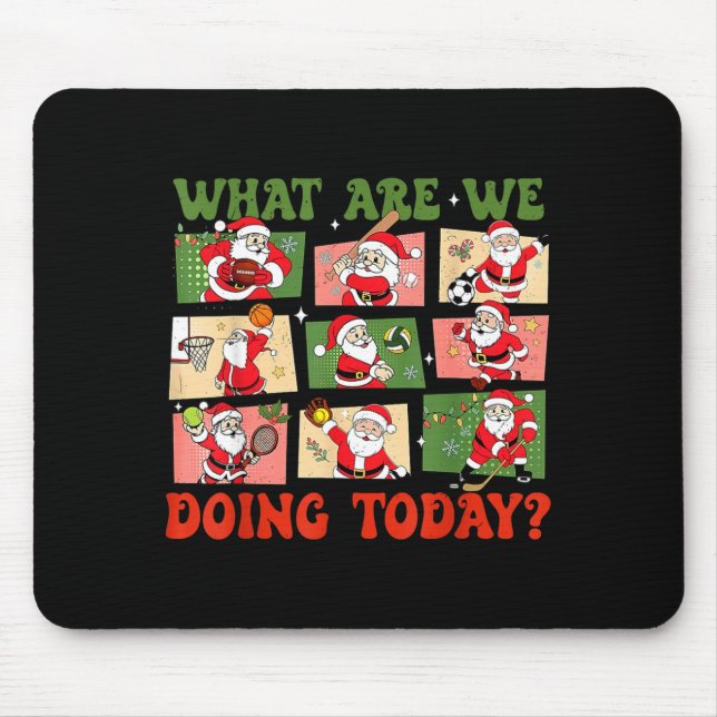 Retro What Are We Doing Today Santa Pe Teacher Tea Mousepad (Vorne)