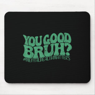 Retro Wir tragen Grün Du bist okay Bruder Psychisc Mousepad