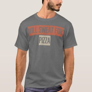 Retro, wird schwitzen für Pizza Funny 27934996 T-Shirt