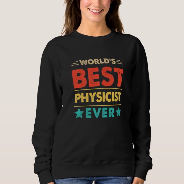 Retro World's Best Physicist Ever   Sweatshirt (Vorderseite)