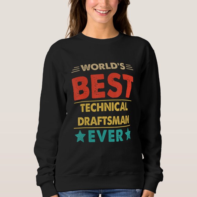 Retro World's Best Technical Draftsman Ever Sweatshirt (Vorderseite)