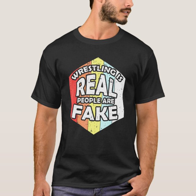 Retro-Wrestling ist wirklich Menschen sind Fake-Wr T-Shirt (Vorderseite)