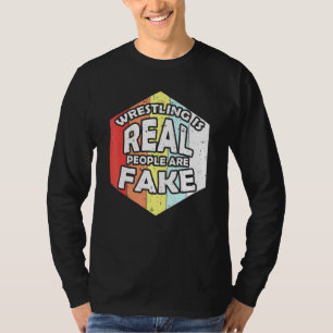 Retro-Wrestling ist wirklich Menschen sind Fake-Wr T-Shirt