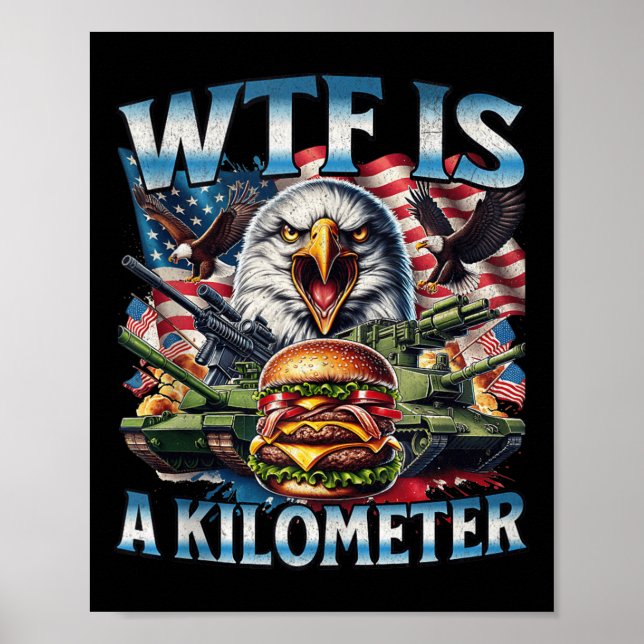Retro Wtf ist ein Kilometer feiner Patriotikamerik Poster (Vorne)