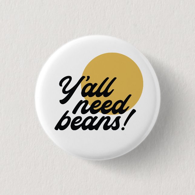 Retro 'Y'all Need Boans' Bohnenprotokoll Button (Vorderseite)