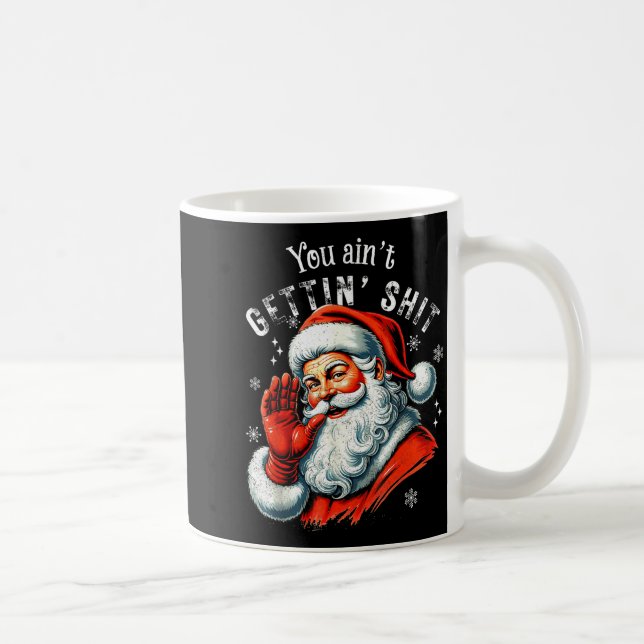 Retro You Ain't Getting Funny Santa Christmas Clot Kaffeetasse (Rechts)
