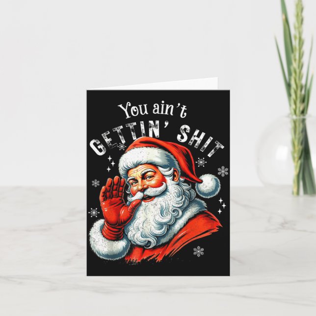 Retro You Ain't Getting Funny Santa Christmas Clot Karte (Vorderseite)