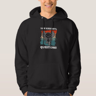 Retro You Axolotl Fragen Amphibien Axolotls Hoodie