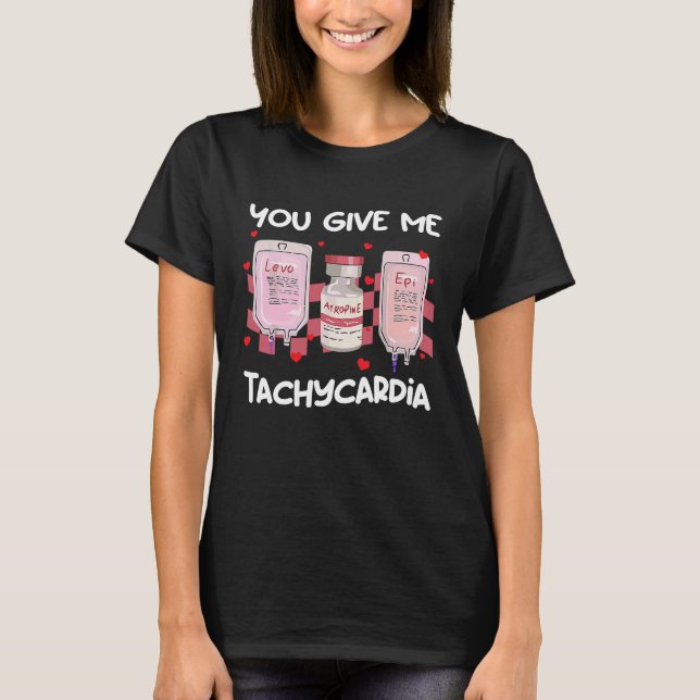 Retro You Give Me Tachycardia  ICU Nurse Valentine T-Shirt (Vorderseite)