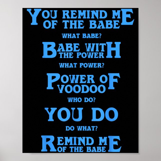 Retro-Zitat Du erinnerst mich an den Babe Basic Lu Poster (Vorne)