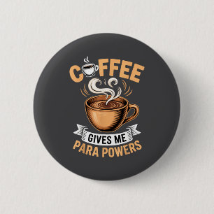 Retro-Zitat Kaffee gibt mir Para Wers Lustiges Tri Button