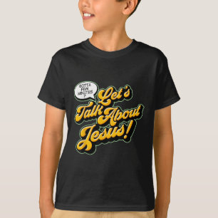 Retro-Zitat Lasst uns über Jesus sprechen Basic Ch T-Shirt