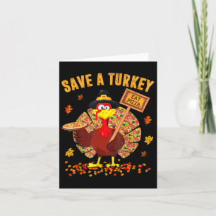 Rett A Turkey Eat Pizza Funny Erntedank Men Wom Karte