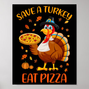 Rett A Turkey Eat Pizza Funny Erntedank Men Wom Poster