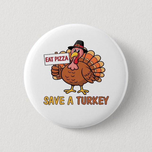 Rett A Turkey Eat Pizza Funny Erntedank Oversiz Button (Vorderseite)