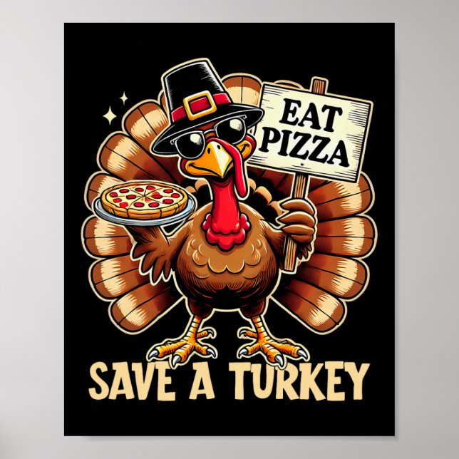 Rett A Turkey Eat Pizza Funny Happy Thanksgiving F Poster (Vorne)