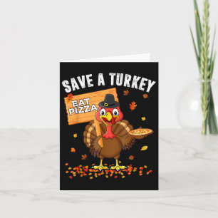 Rett A Turkey Eat Pizza Funny Turkey Happy Thanksg Karte