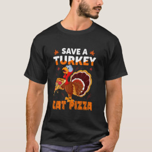 Rett A Turkey Eat Pizza T Shirt