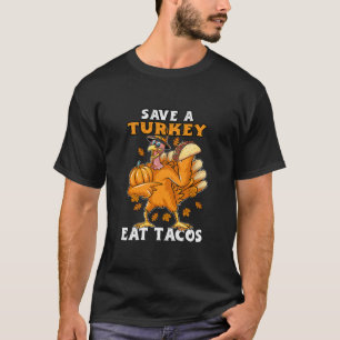 Rett A Turkey Eat Tacos Funny Erntedank Türkei T-Shirt