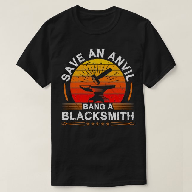 Rett An Anvil Bang a Blacksmith Blacksmithing Iron T-Shirt (Design vorne)