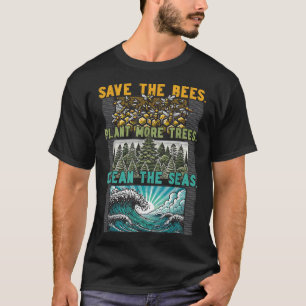 Rett Bienen Pflanze Bäume saubere Meere Umwelt Pro T-Shirt