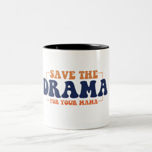 Rett das Drama für deine Mama-Kaffee-Tasse Zweifarbige Tasse