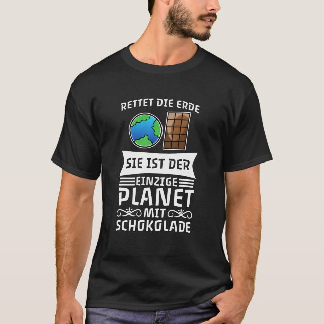 Rett den einzigen Planeten der Erde mit Schokolade T-Shirt (Vorderseite)