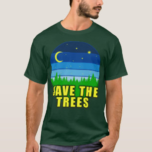 RETT DER BÄUME, UM PLANETEN ERDE 2 RETTEN T-Shirt