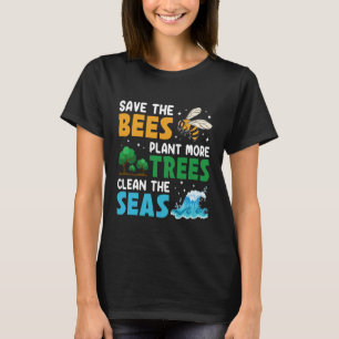 Rett der Bienen Pflanze Mehr Bäume Erde Tag T-Shirt