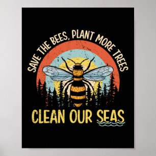 Rett der Bienen Pflanze mehr Bäume saubere Meere Poster