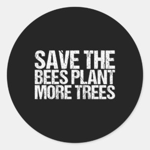 Rett der Bienen Pflanze Mehr Bäume Shirt Erde Tag Runder Aufkleber