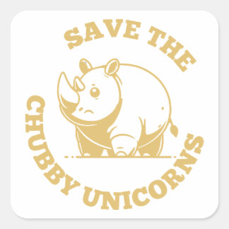 Rett der Chubby Unicorns - Funny Rhinoceros Zitat Quadratischer Aufkleber