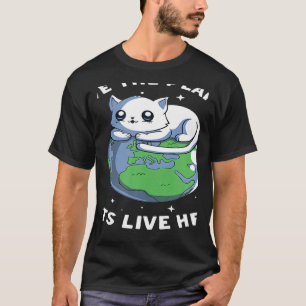 Rett der Katzen, die hier leben Katze Rette Umwelt T-Shirt