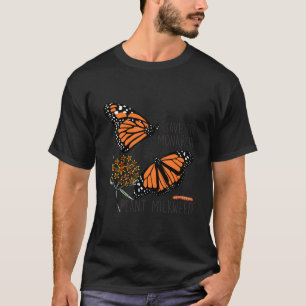 Rett der Monarchen-Pflanze einige Milkweed Butterf T-Shirt