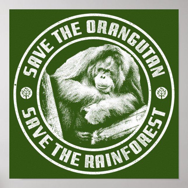 RETT DER ORANGUTAN RETTETE DEN RAINFORSTEN. POSTER (Vorne)