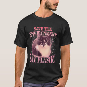 Rett der Umwelt Essen Plastik Alberne Katze Meme F T-Shirt