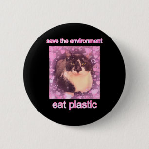 Rett der Umwelt essen Plastik lustige Niedliche Ka Button