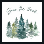 Rett des grünen Aquarellwaldes Poster<br><div class="desc">Rettet die Bäume</div>