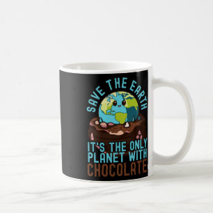 Rett die Erde Es ist der einzige Planet mit Schoko Kaffeetasse
