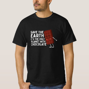 Rett die Erde Es ist der einzige Planet mit Schoko T-Shirt