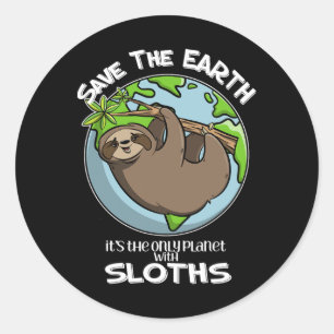 Rett die Erde Es ist der einzige Planet mit Sloths Runder Aufkleber