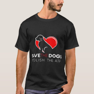Rett die Hunde über den ATF-T - Shirt