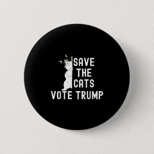 Rett die Katzen wählen Trump lustigen politischen Button