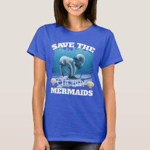 Rett die Manateure der Chubby-Mermaids T-Shirt
