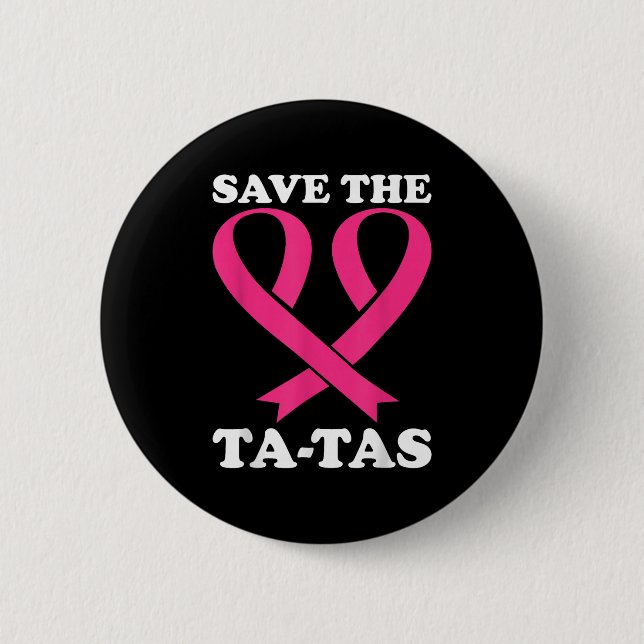 Rett die Ta-tas! Brustkrebs-Bewusstsein Button (Vorderseite)