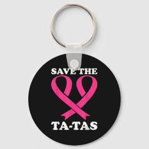 Rett die Ta-tas! Brustkrebs-Bewusstsein Schlüsselanhänger