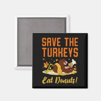 Rett die Truthähne essen Donuts Funny Erntedank Da Magnet