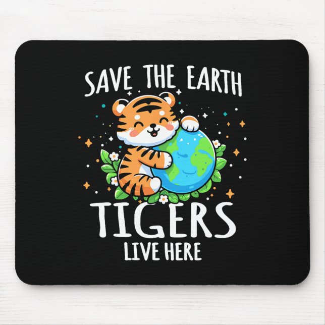 Rett Earth Tiger Design - Funny Animal Earth Day Mousepad (Vorne)