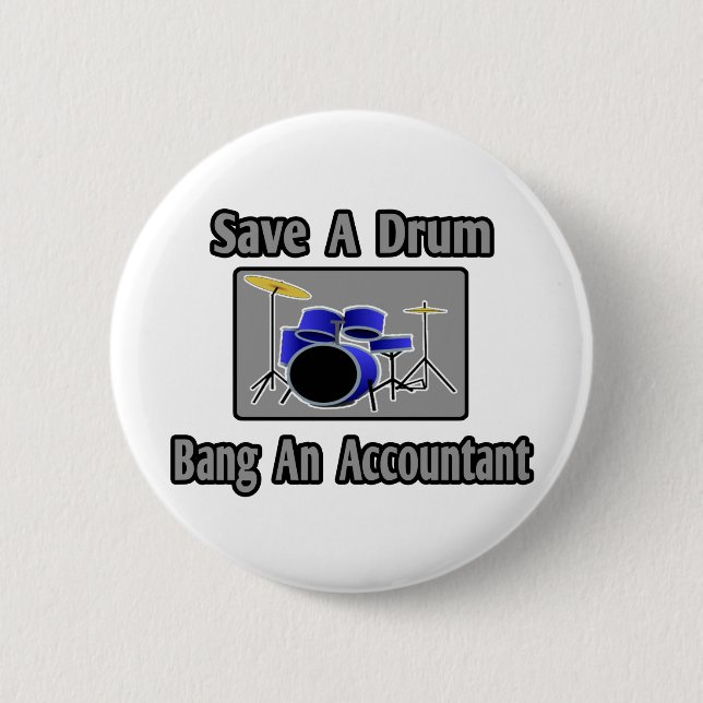 Rett ein Trommelfell.. Bang an Accountant Button (Vorderseite)
