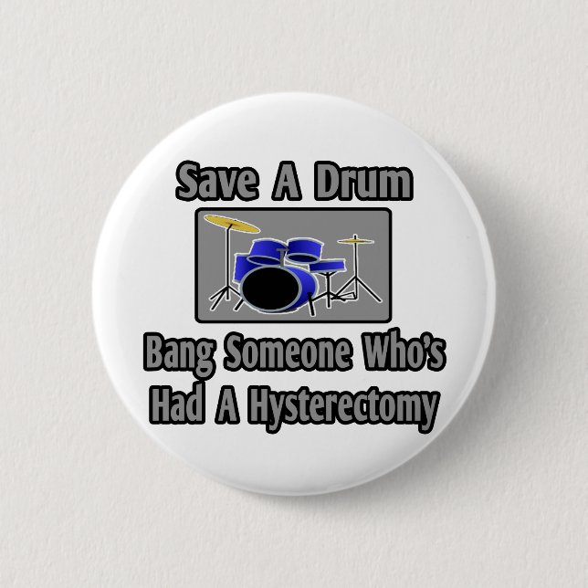 Rett ein Trommelfell...Bang jemandem ...Hysterekto Button (Vorderseite)